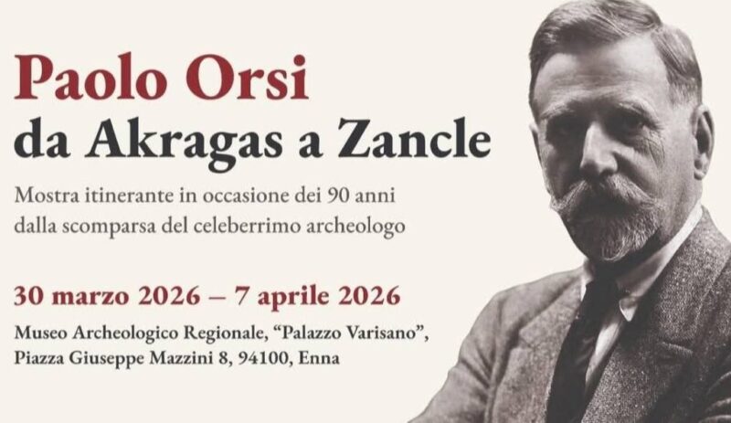 Enna: mostra itinerante “Paolo Orsi da Akragas a Zancle” al Museo
