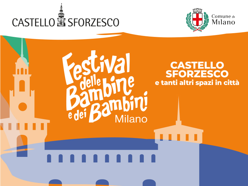 Festival delle Bambine e dei Bambini al Castello Sforzesco: laboratori