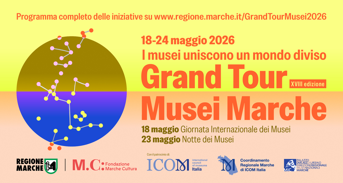 Grand Tour Musei Marche: 110 eventi in 55 comuni per "I musei uniscono"