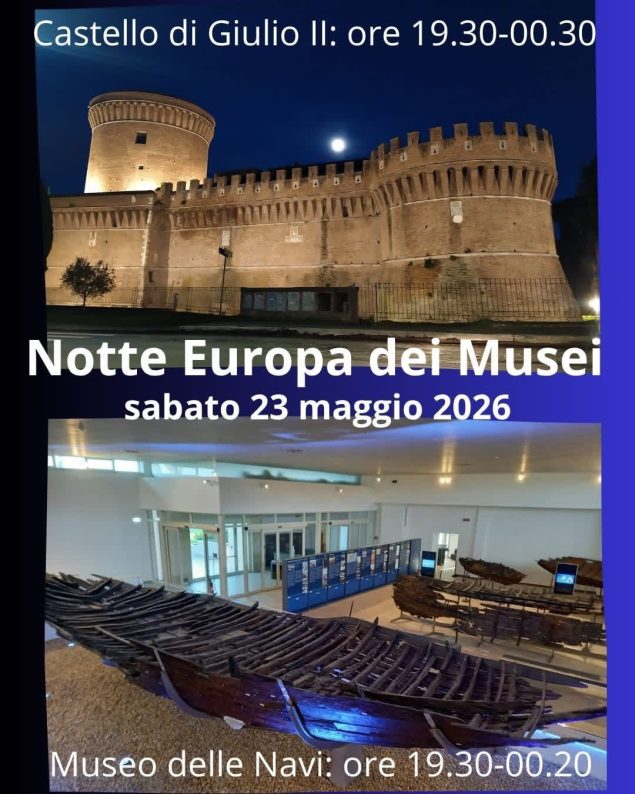 Notte Europea dei Musei: Castello di Giulio II e Museo delle Navi