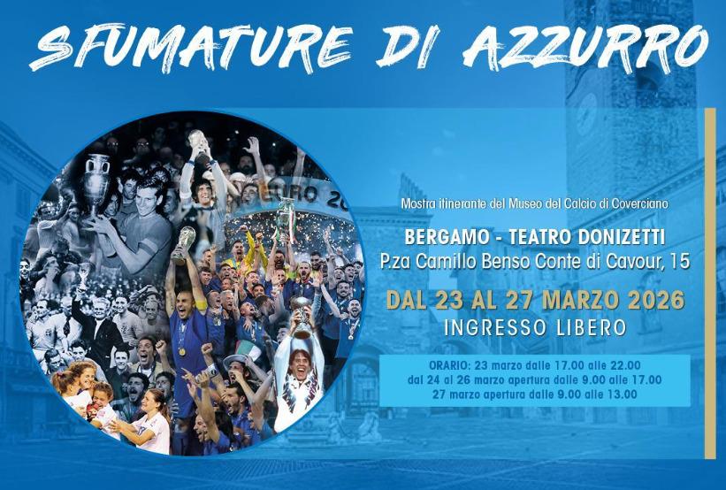 Sfumature d’Azzurro: a Bergamo la mostra dei cimeli del Museo del Calcio (23-27 marzo 2026)